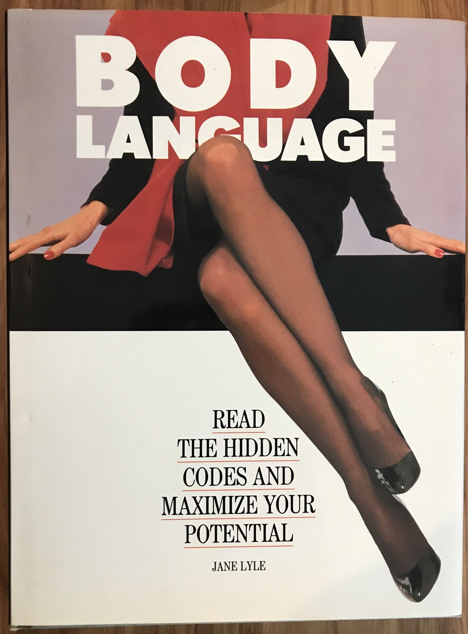Body Language Read the Hidden Codes and Maximize Your Potential by Jane Lyle